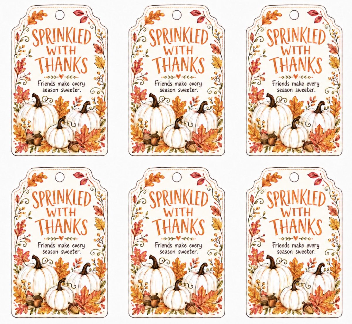 Six autumn-themed tags say “Sprinkled with thanks. Friends make every season sweeter.” Each tag features pumpkins, leaves, and an acorn border in warm fall colors.